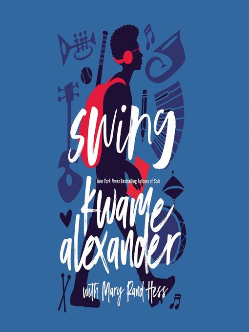 Title details for Swing by Kwame Alexander - Available